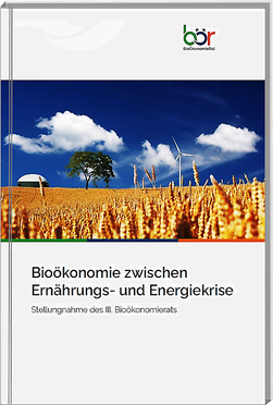 Stellungnahme des Bioökonomierates zur Ernährungs- und Energiekrise 