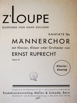 Die Kantante Z Loupe, Kommissionsverlag Müller und Schade, Bern, 1935. S. Nationalbibliothek Bern.