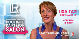 Une boutique dans mon salon sur M6 avec Lisa et l'aloe vera de LR Health and Beauty