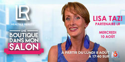 Une boutique dans mon salon sur M6 avec Lisa et l'aloe vera de LR Health and Beauty