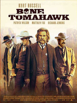 Bone Tomahawk de S. Craig Zahler - 2015 / Horreur 