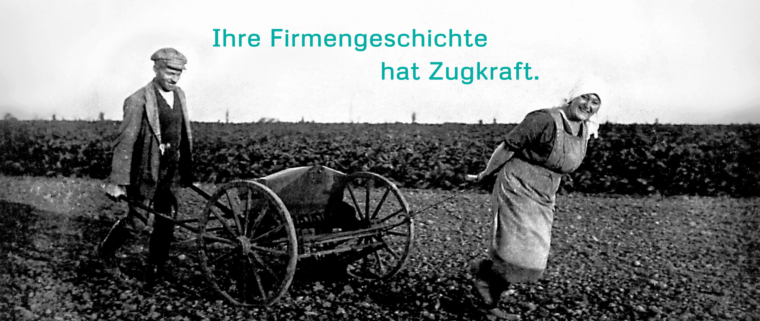 Ihre Firmengeschichte hat Zugkraft.