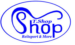 T.Shop Reitsport & More....Zubehör vom Mini Shetty bis zum Warmblut Pferd.