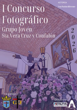 Cartel I Concurso Fotográfico Grupo Joven de la Santa Vera Cruz y Confalón de Astorga
