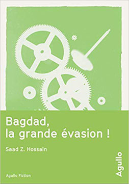 Couverture Bagdad la grande évasion ! Chronique littérature roman guerre mystère sectes anti hero guillaume cherel