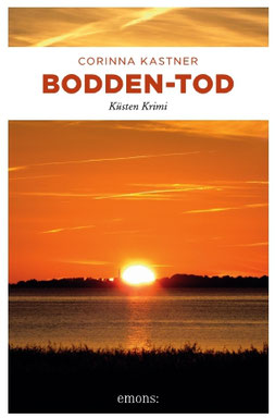Ostsee Fischland Krimi Corinna Kastner Wustrow Darß Zingst Mecklenburg-Vorpommern Stralsund Bodden-Tod