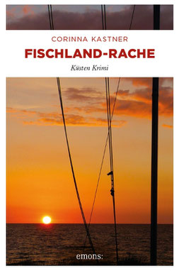 Ostsee Fischland Krimi Corinna Kastner Wustrow Darß Zingst Mecklenburg-Vorpommern Stralsund Fischland-Rache