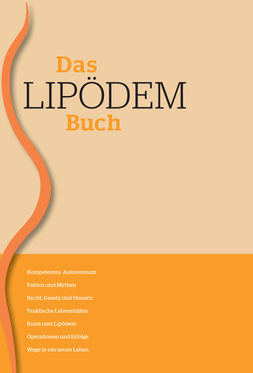 Das Lipödem Buch - Ein tolles umfassendes Nachschlagewerk von Dr. Dominik von Lukowicz, Dr. Anna-Theresa Lipp, & ...