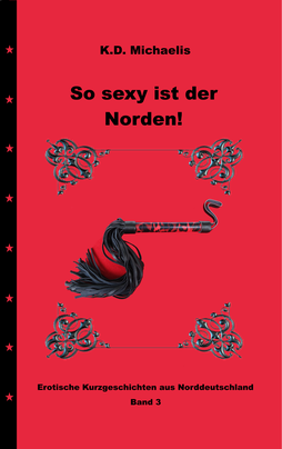 eBook/Buch/Hörbuch: So sexy ist der Norden! Band 3 von K.D. Michaelis