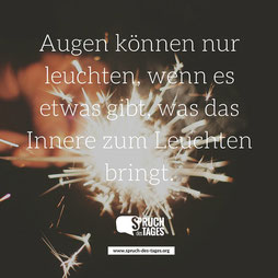 (c) "Spruch des Tages" - Augen leuchten