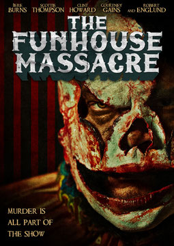 The Funhouse Massacre de Andy Palmer - 2015 / Horreur 