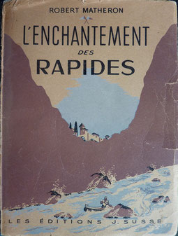 MATHERON, L'enchantement des rapides, 1944 (la Bibli du Canoe)
