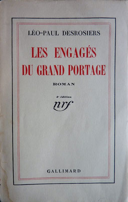 DESROSIERS, Les engagés du Grand Portage, 1938 (la Bibli du Canoe)