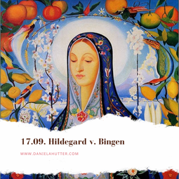 Gedenktag von Hildegard von Bingen als ZeitQualität am Neumond 17.09.2020 Text Daniela Hutter, Yin-Prinzip