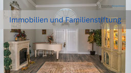 Das Immobilienportfolio mit der Familienstiftung schützen