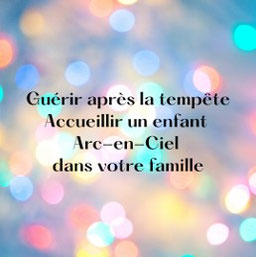 Des points scintillants de lumière. Accueillir un enfant arc-en-ciel