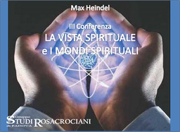 III. La vista spirituale e i Mondi spirituali