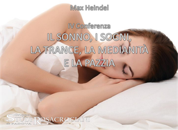 IV. Il sonno, i sogni, la trance, la medianità e la pazzia