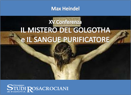 XV. Il Mistero del Golgotha e il Sangue purificatore