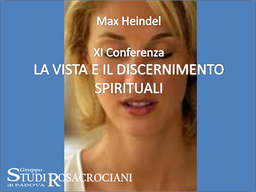 XI. La Vista e il Discernimento spirituali