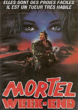 Mortel Week-End de Christopher Fitchett - 1982 / Slasher - Horreur Mortel Week-End de Christopher Fitchett - 1982 / Slasher - Horreur