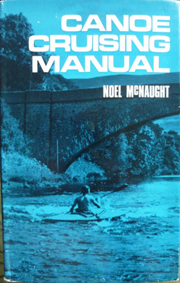 McNAUGHT, Canoe Cruising Manual, 1974 (la Bibli du Canoe)