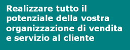 FORTIA Realizzare tutto il potenziale della vostra organizzazione di vendita e servizio al cliente.