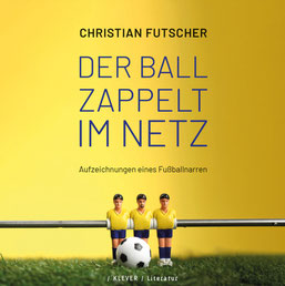 Das Cover von "Der Ball zappelte im Netz" zeigt drei Männchen von einem Kickertisch.