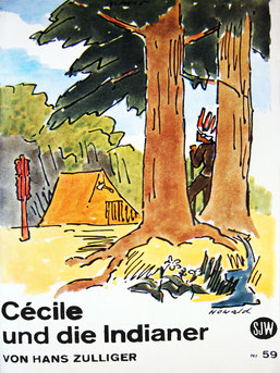 Cécile und die Indianer, 1936. SJW Heft Nr. 59. Sammlung Nationalbibliothek Bern.