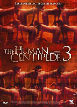 The Human Centipede 3 de Tom Six - 2015 / Horreur - Gore 