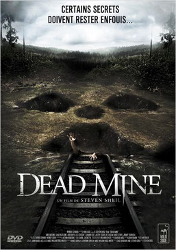 Dead Mine de Steven Sheil - 2012 / Horreur