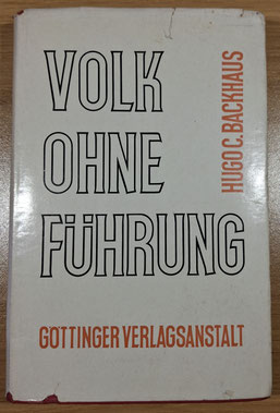 Das unter dem Pseudonym Hugo C. Backhaus veröffentlichte Buch "Volk ohne Führung" (1955). Foto: Martin Finkenberger.