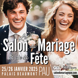 Le Salon du Mariage et de la Réception à Pau 25 et 26 Janvier 2025