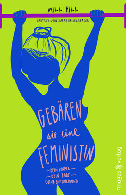 Das Bild zeigt das Cover von "Gebären wie eine Feministin".