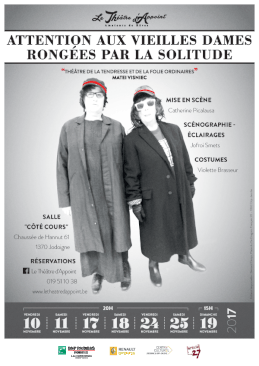 Théâtre d'Appoint : Attention aux vieilles dames rongées par la solitude.