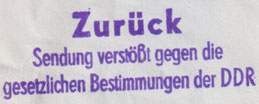 Zurück Sendung verstößt gegen die gesetzlichen Bestimmungen der DDR Retour mail violates the legal provisions of the GDR