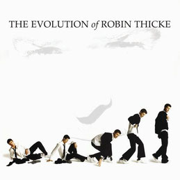 The Evolution Of Robin Thivke - Robin Thicke