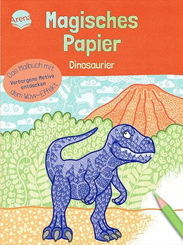 Magisches Papier - Dinosaurier; Verlag: Arena Verlag; ISBN-13: 978-3401720357; Erscheinungstag: 02.02.2024