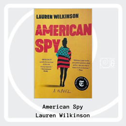 Book cover of American Spy by Lauren Wilkinson on blog and books spiral background