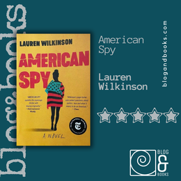 Book cover of American Spy by Lauren Wilkinson on blog and books spiral background