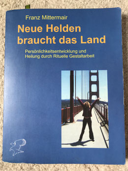 Buch "Neue Helden braucht das Land" von Franz Mittermair