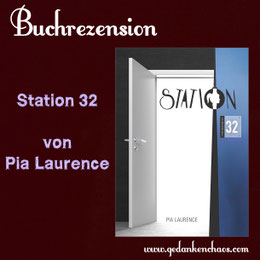 Buchrezension Station 32 von Pia Laurence
