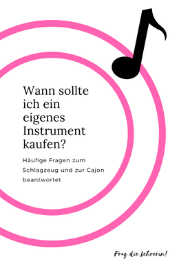 Wann eigenes Schlagzeug oder Cajon kaufen