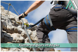 KLETTERSTEIGKURS IM ALLGÄU Klettersteig Tageskurs am Ostrachtaler Klettersteig in Bad Hindelang mit AMICAL ALPIN