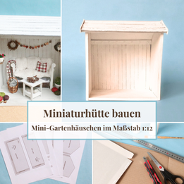 Bastelanleitungen Miniaturhäuschen 1:12
