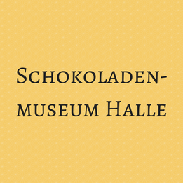 Halloren Schokoladenmuseum