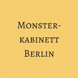 Monsterkabinett Berlin