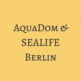AquaDom und SEALIFE Berlin