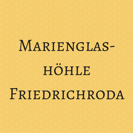 Marienglashöhle Friedrichroda