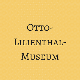 Otto Lilienthal Museum
